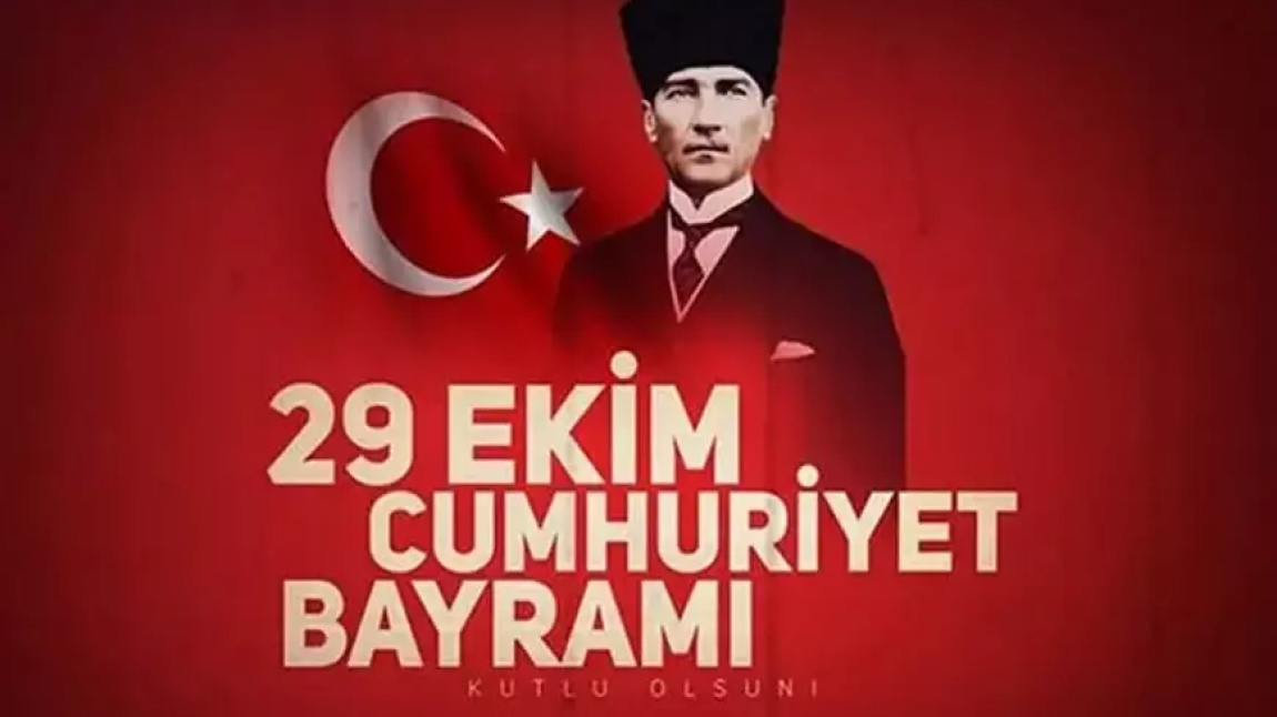 29 EKİM CUMHURİYET BAYRAMI KUTLU OLSUN